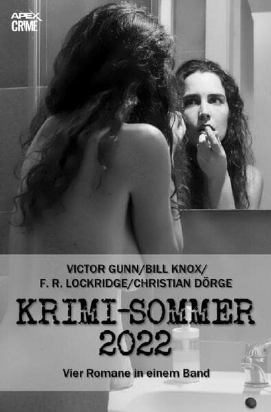 APEX KRIMI-SOMMER 2022: Vier Kriminal-Romane in einem Band!. DE