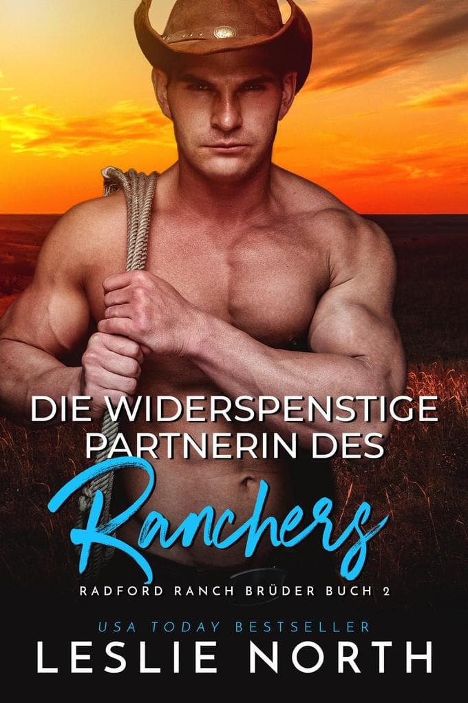 Die widerspenstige Partnerin des Ranchers (Radford Ranch Brüder, #2)