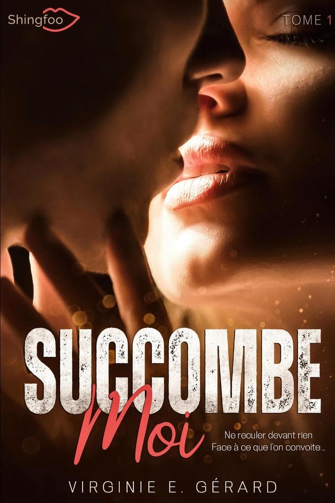 Succomber malgré moi Tome 1