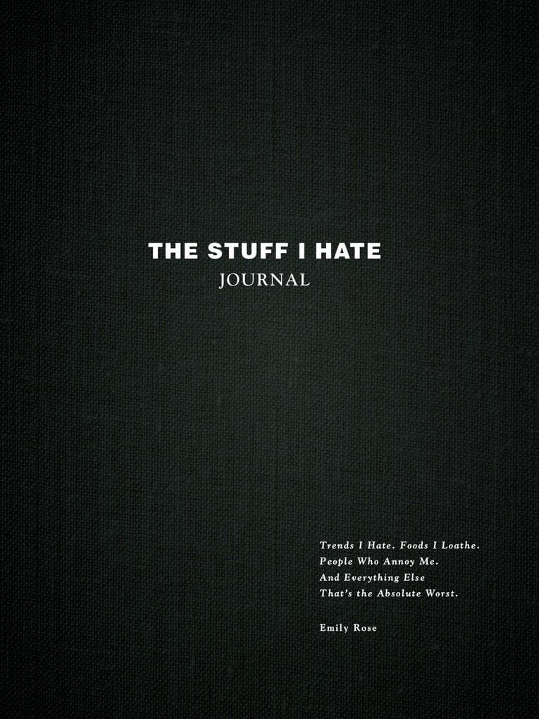 The Stuff I Hate Journal