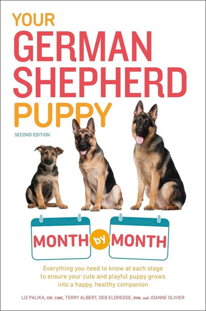Your German Shepherd Puppy Month by Month, 2nd Edition