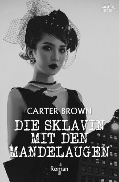 DIE SKLAVIN MIT DEN MANDELAUGEN: Der Krimi-Klassiker!. DE