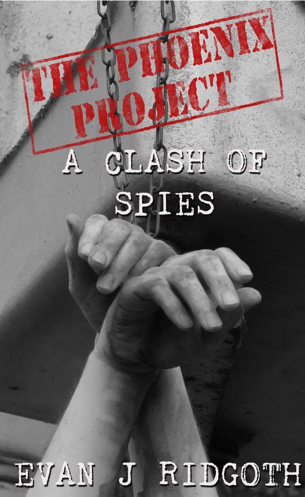 A Clash of Spies (The Phoenix Project, #2)