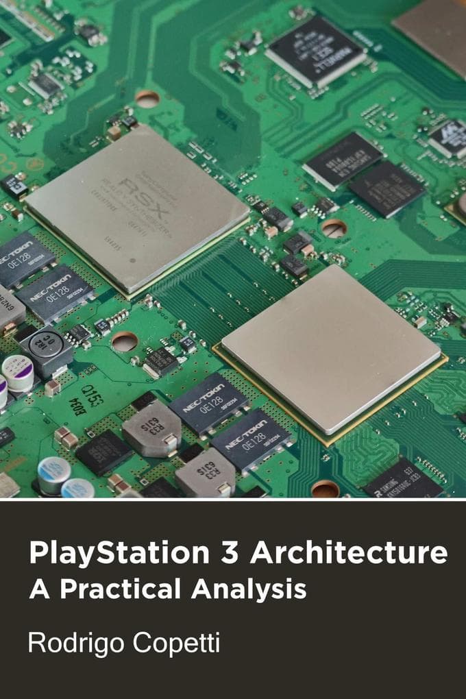 PlayStation 3 Architecture (Architecture of Consoles: A Practical Analysis, #19)