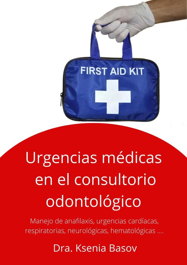 Urgencias médicas en el consultorio odontológico (Conocimientos básicos odontológicos, #2)