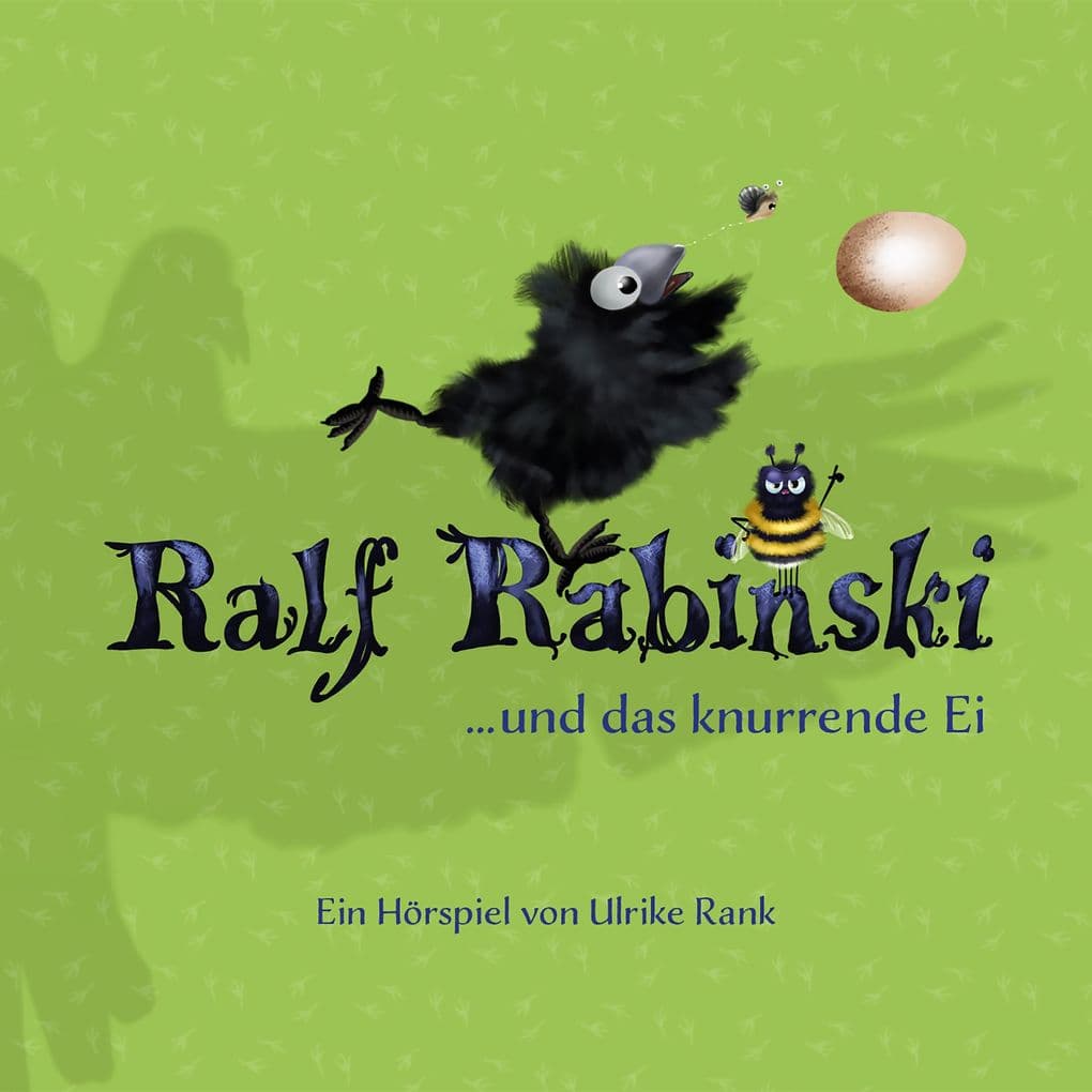Ralf Rabinski und das knurrende Ei