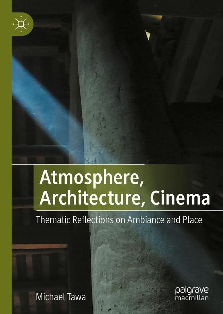 Atmosphere, Architecture, Cinema
