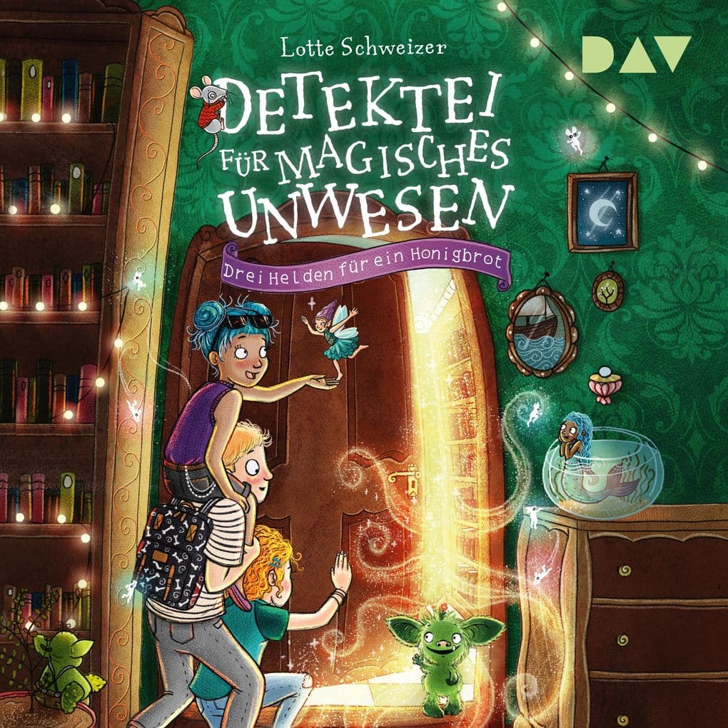 Detektei für magisches Unwesen Teil 1: Drei Helden für ein Honigbrot