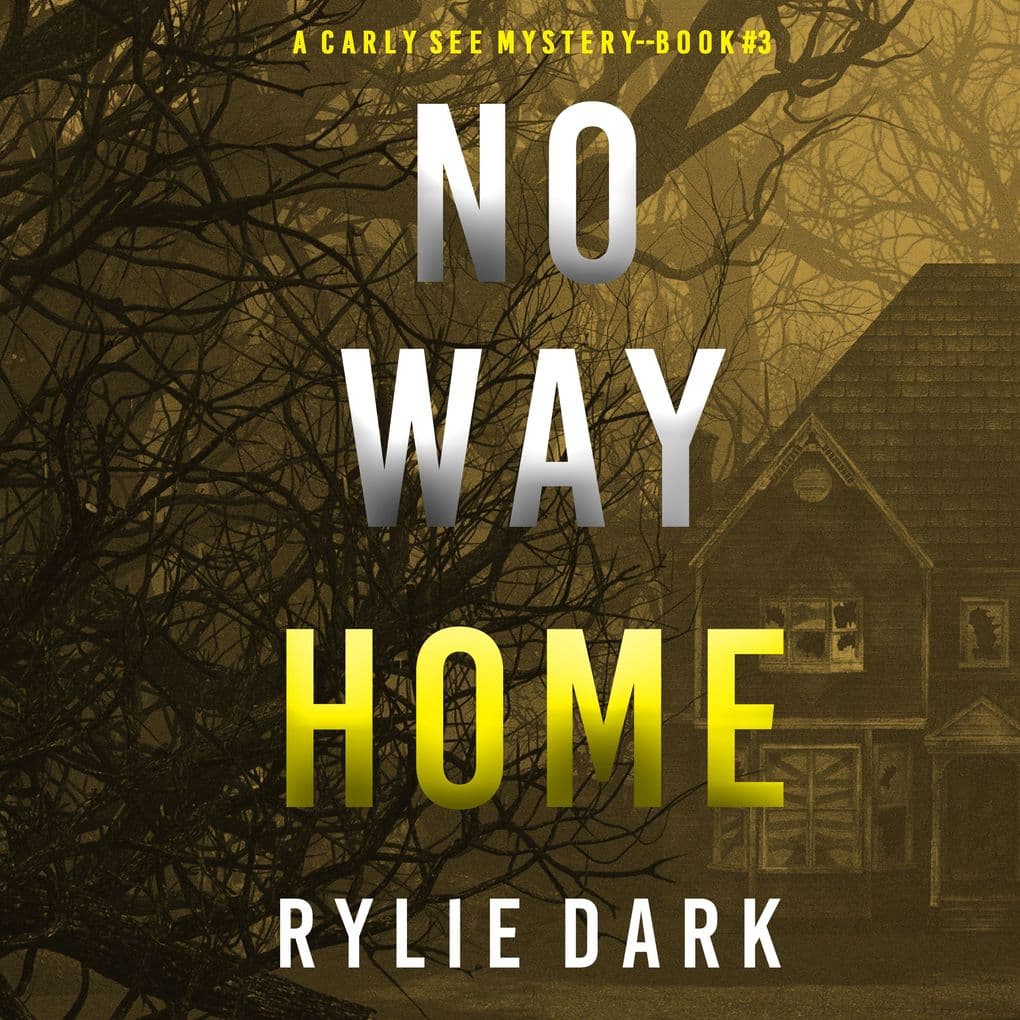 No Way Home (A Carly See FBI Suspense ThrillerBook 3)