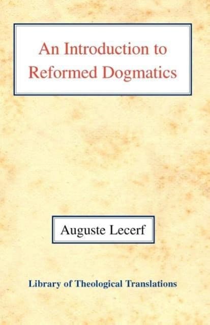 An Introduction to Reformed Dogmatics