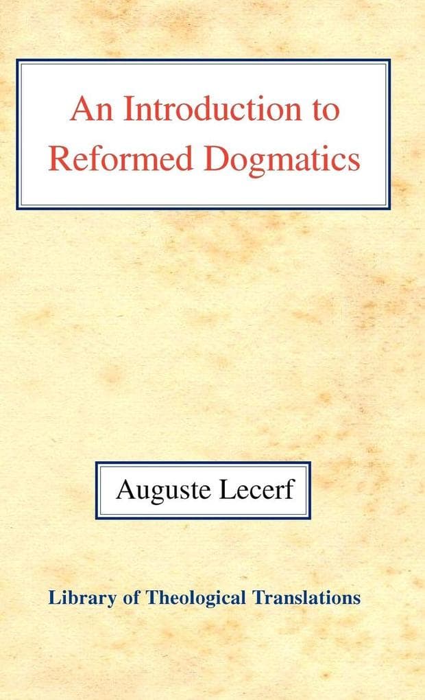 An Introduction to Reformed Dogmatics
