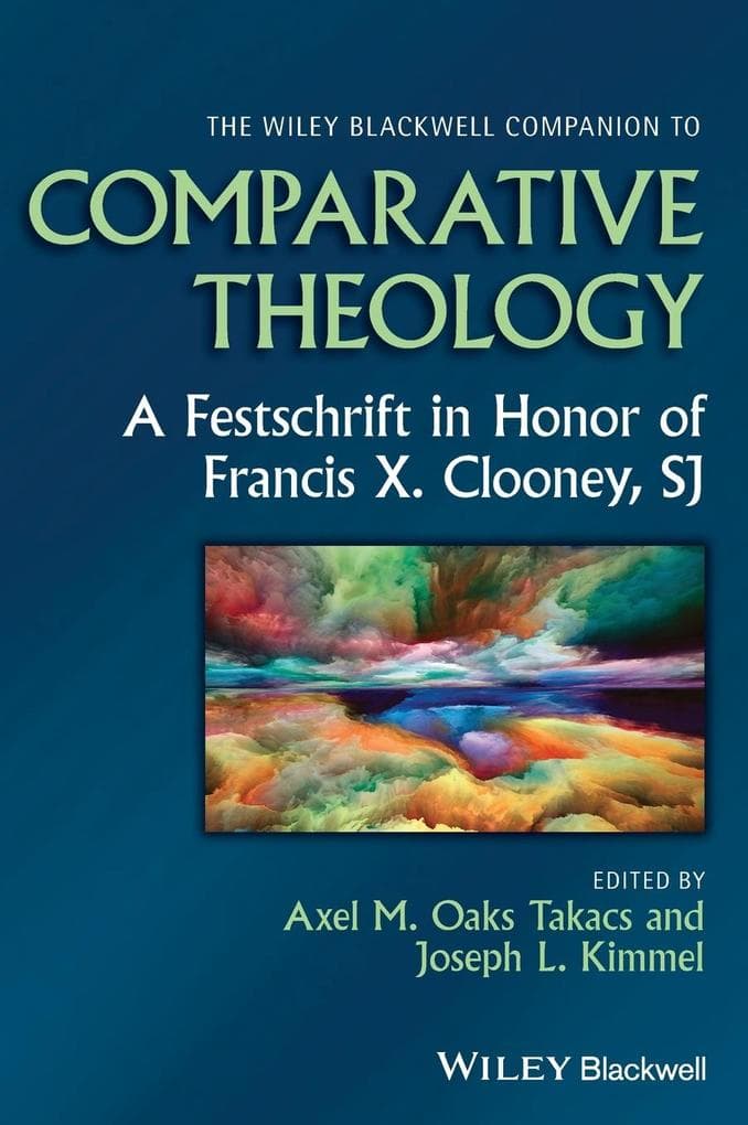 The Wiley Blackwell Companion to Comparative Theology