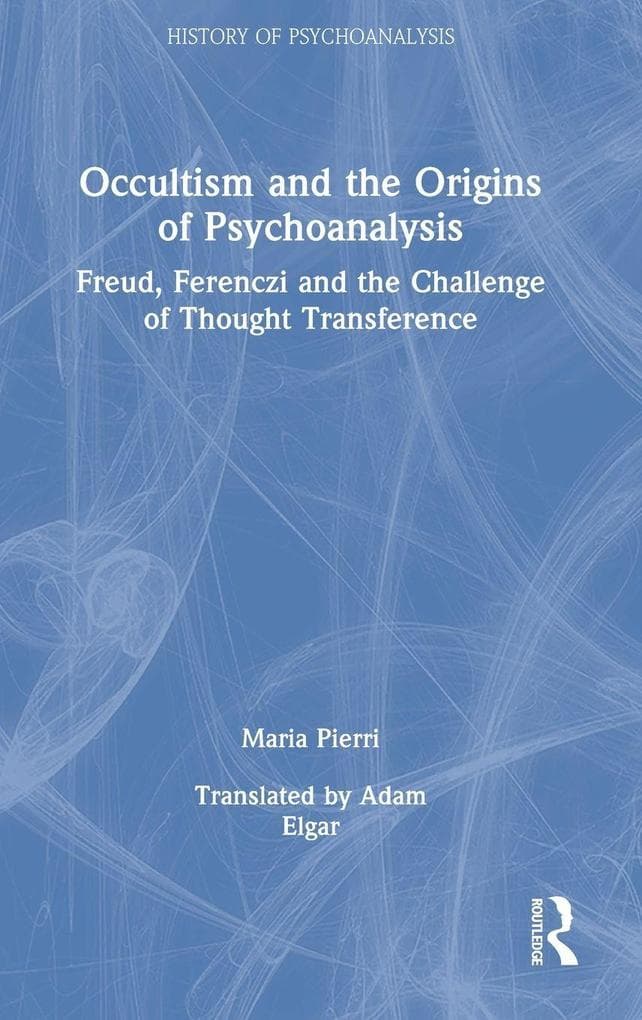 Occultism and the Origins of Psychoanalysis