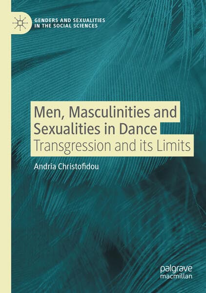 Men, Masculinities and Sexualities in Dance