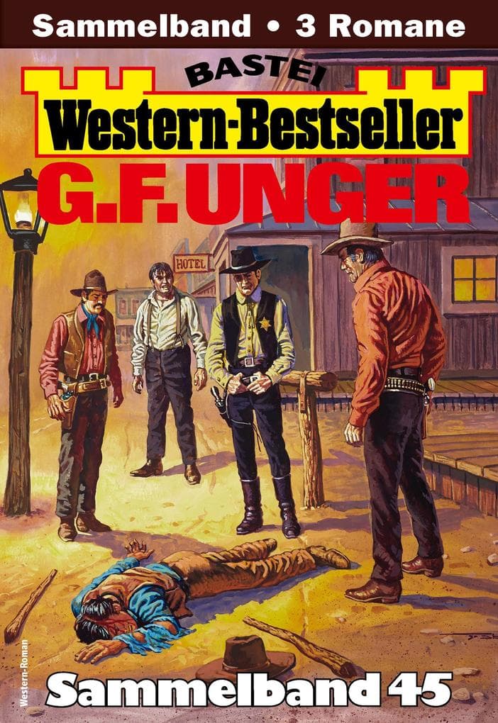 G. F. Unger Western-Bestseller Sammelband 45