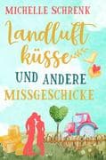 Landluftküsse und andere Missgeschicke