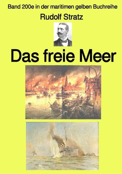 Das freie Meer - Band 200e in der maritimen gelben Buchreihe - bei Jürgen Ruszkowski: Band 200e in der maritimen gelben Buchreihe. DE