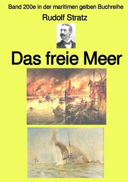 Das freie Meer - Band 200e in der maritimen gelben Buchreihe - Farbe - bei Jürgen Ruszkowski: Band 200e in der maritimen gelben Buchreihe. DE