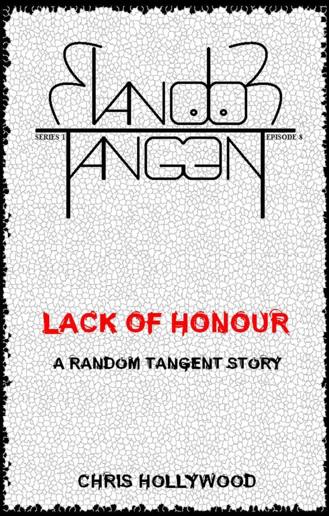 Lack Of Honour (Random Tangent, #8)