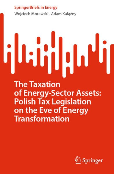 The Taxation of Energy-Sector Assets: Polish Tax Legislation on the Eve of Energy Transformation