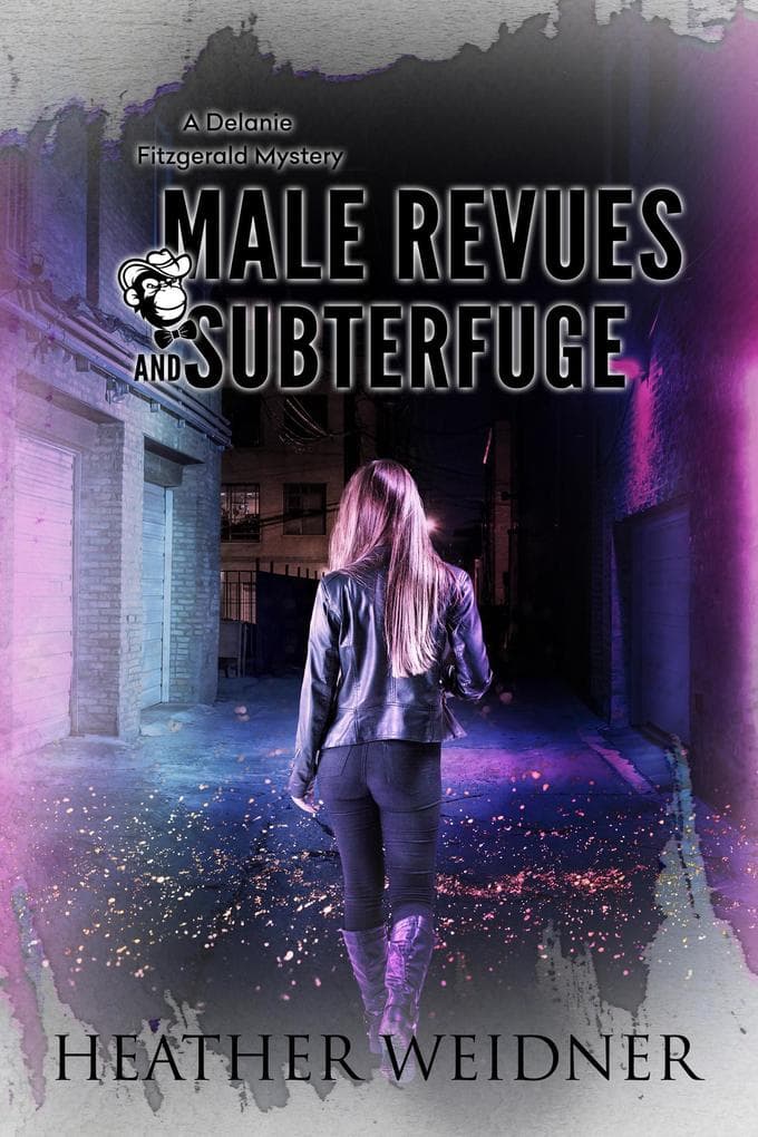 Male Revues and Subterfuge (The Delanie Fitzgerald Mysteries, #4)