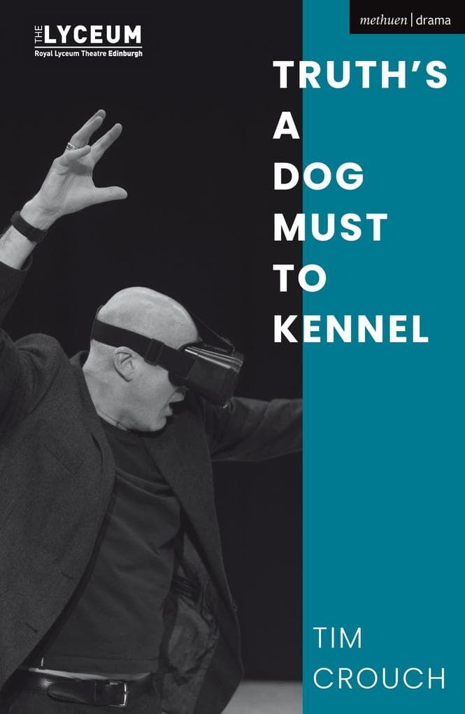 Truth's a Dog Must to Kennel