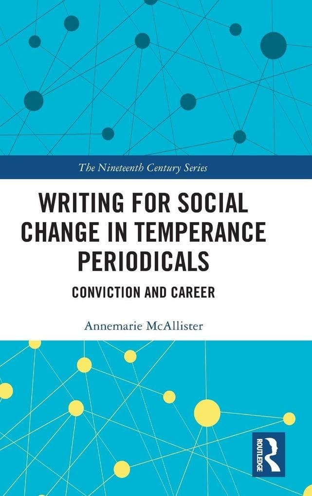 Writing for Social Change in Temperance Periodicals