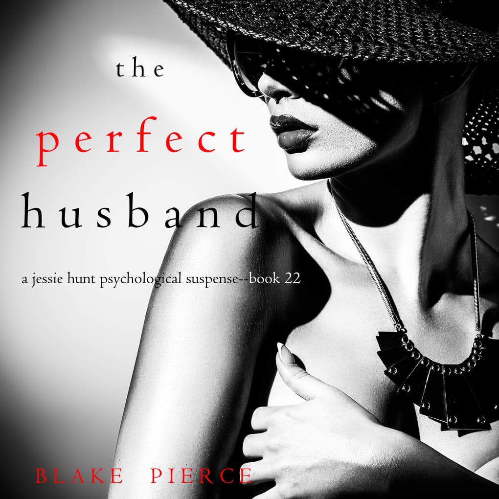 The Perfect Husband (A Jessie Hunt Psychological Suspense Thriller'Book Twenty-Two)