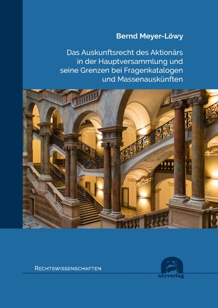 Das Auskunftsrecht des Aktionärs in der Hauptversammlung und seine Grenzen bei Fragenkatalogen und M