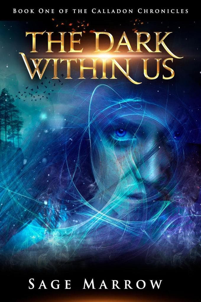 The Dark Within Us (The Calladon Chronicles, #1)