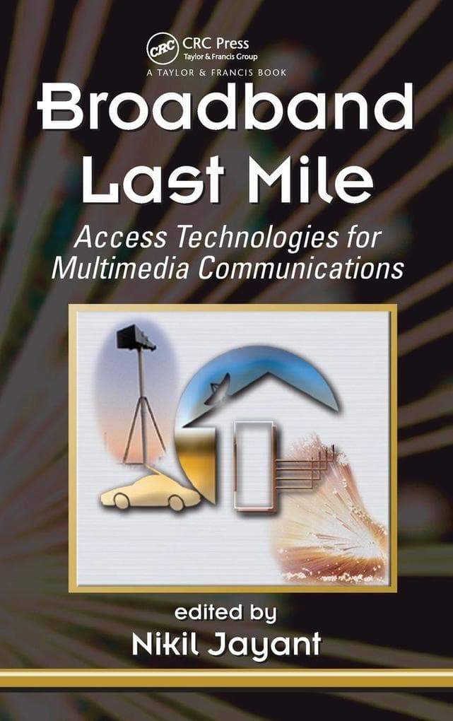 Broadband Last Mile: Access Technologies for Multimedia Communications