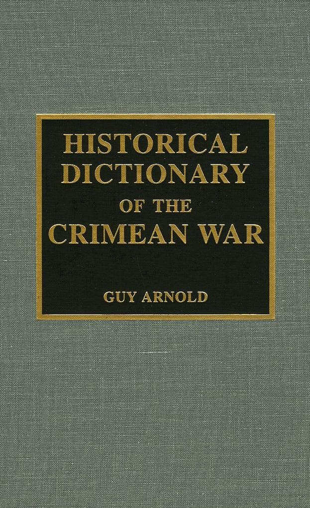 Historical Dictionary of the Crimean War