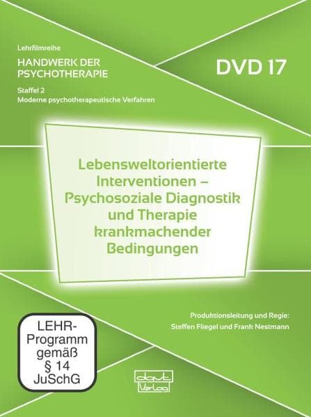 Lebensweltorientierte Interventionen - Psychosoziale Diagnostik und Therapie krankmachender Bedingun