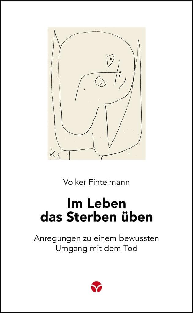 Im Leben das Sterben üben