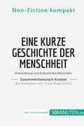 Eine kurze Geschichte der Menschheit. Zusammenfassung & Analyse des Bestsellers von Yuval Noah Harar