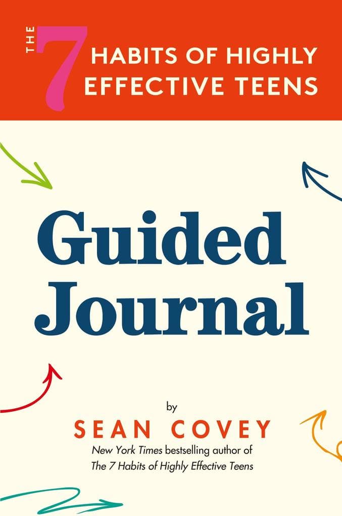 The 7 Habits of Highly Effective Teens