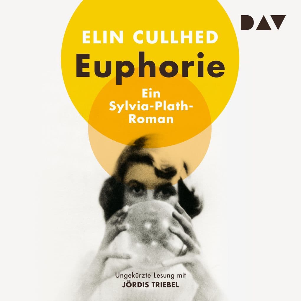 Euphorie. Ein Sylvia-Plath-Roman