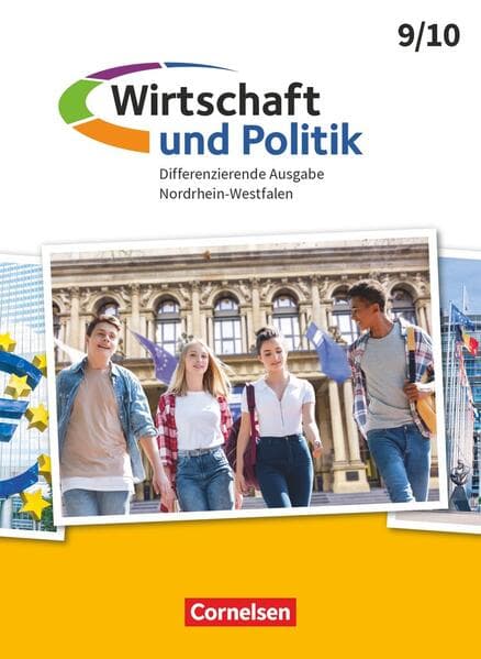 Wirtschaft und Politik 9./10. Schuljahr - Differenzierende Ausgabe Nordrhein-Westfalen ab 2021 - Schulbuch