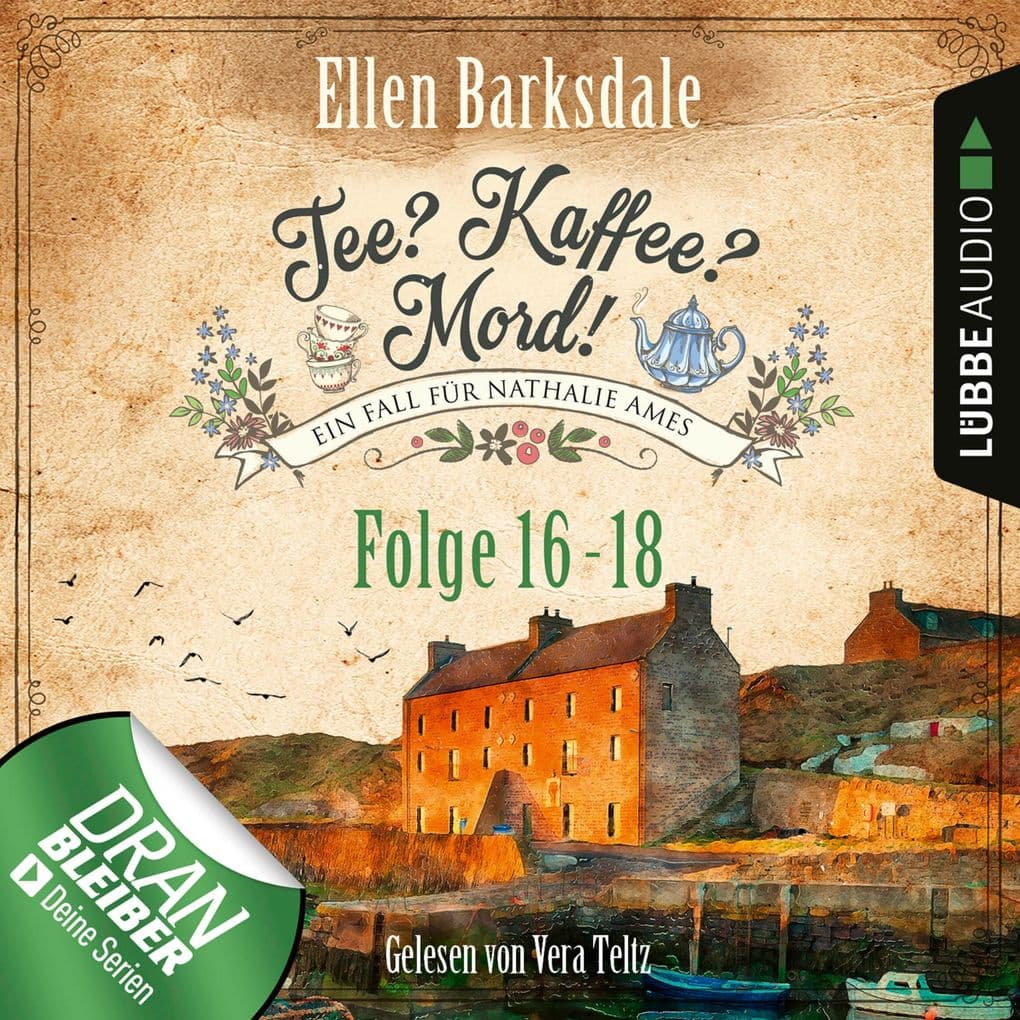 Nathalie Ames ermittelt - Tee? Kaffee? Mord!, Sammelband 6: Folge 16-18