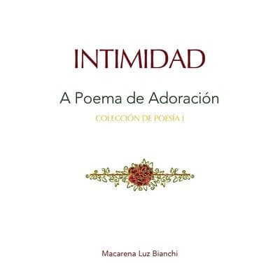 Intimidad: Un Poema de Adoración