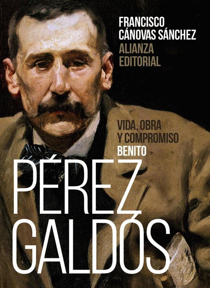 Benito Pérez Galdós : vida, obra y compromiso