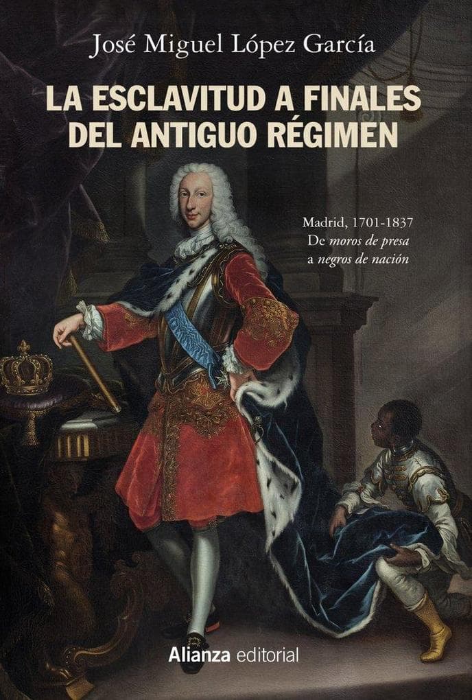 La esclavitud a finales del Antiguo Régimen : Madrid, 1701-1837