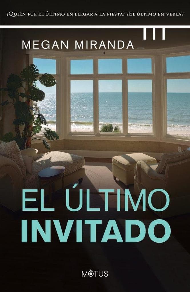 El último invitado : quién fue el último en llegar a la fiesta? quién fue el último en verla?