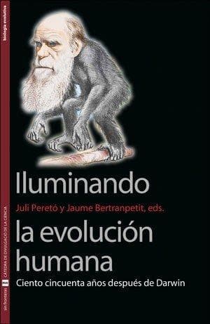 Iluminando la evolución humana : ciento cincuenta años después de Darwin