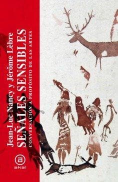 Señales sensibles : conversación a propósito de las artes
