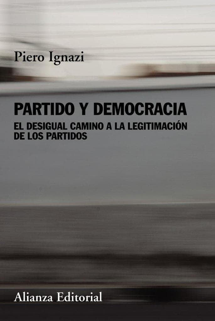 Partido y democracia : el desigual camino a la legitimación de los partidos
