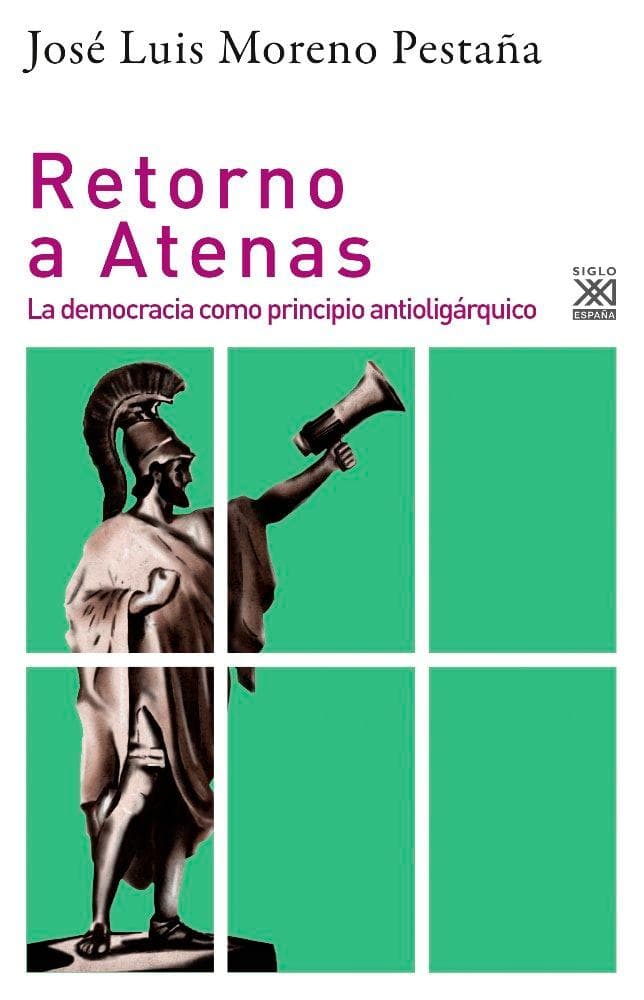 Retorno a Atenas : la democracia como principio antioligárquico
