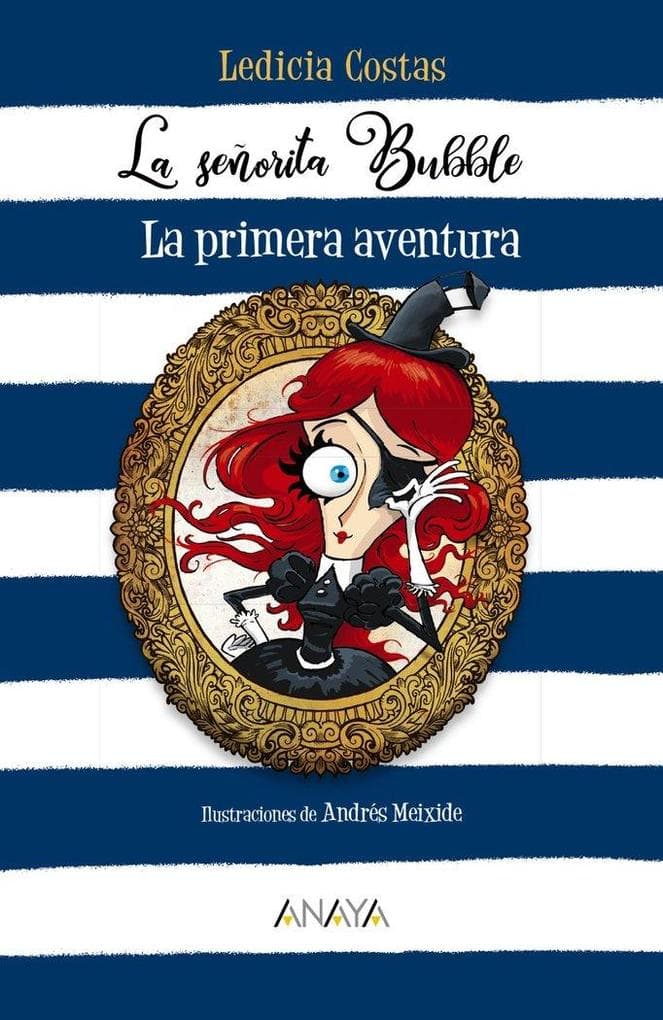 La señorita Bubble : la primera aventura
