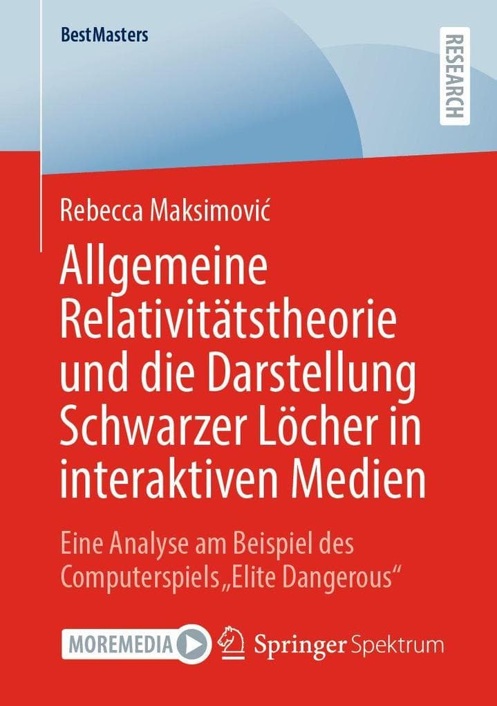 Allgemeine Relativitätstheorie und die Darstellung Schwarzer Löcher in interaktiven Medien: Eine Analyse am Beispiel des Computerspiels "Elite Dangerous"