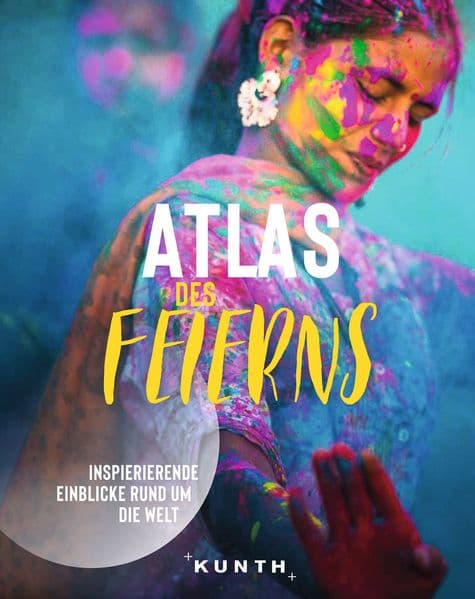 KUNTH Bildband Atlas des Feierns